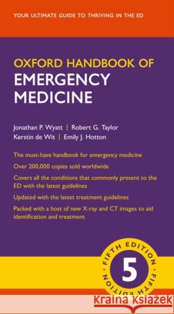 Oxford Handbook of Emergency Medicine Jonathan P. Wyatt Robert G. Taylor Kerstin d 9780198784197