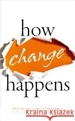 How Change Happens Duncan Green 9780198785392