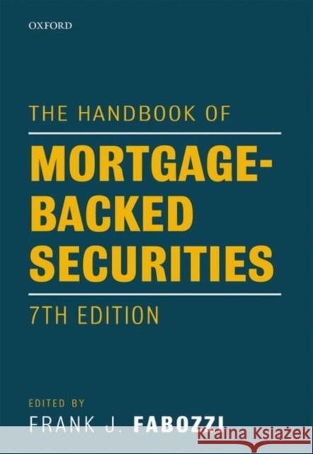 The Handbook of Mortgage-Backed Securities Fabozzi, Frank J. 9780198785774