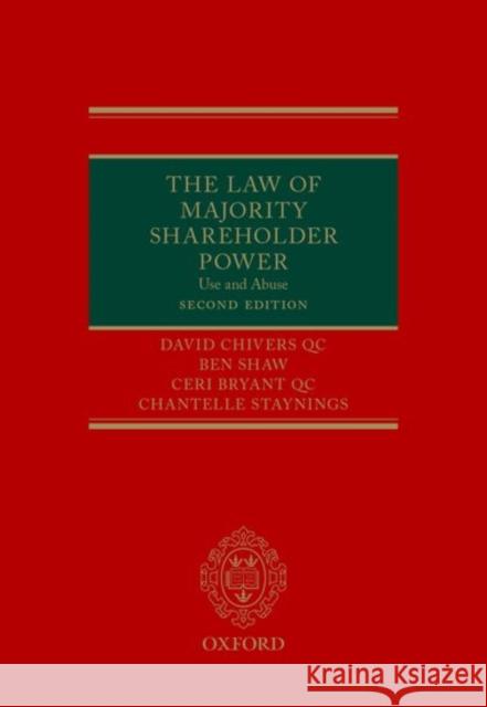 The Law of Majority Shareholder Power: Use and Abuse Chivers Qc, David 9780198786320