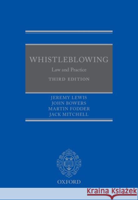 Whistleblowing: Law & Practice John Bower Martin Fodder Jeremy Lewis 9780198788034