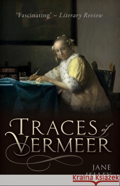 Traces of Vermeer Jane Jelley   9780198789734