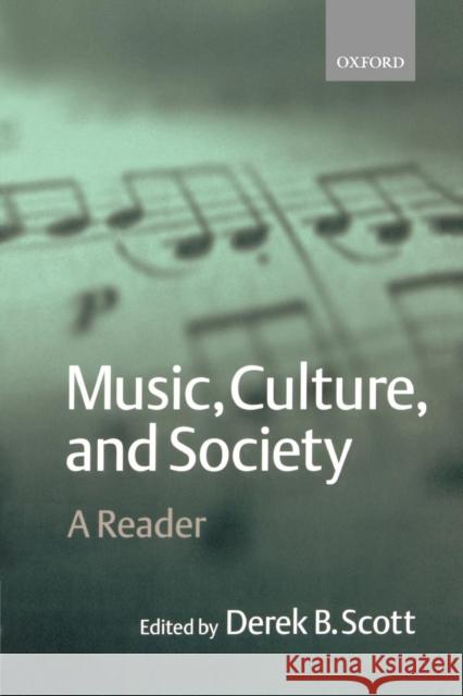Music, Culture, and Society: A Reader Scott, Derek B. 9780198790129 0