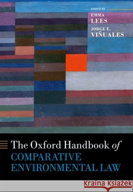 Oxford Handbook of Comparative Environmental Law Vinuales, Jorge 9780198790952