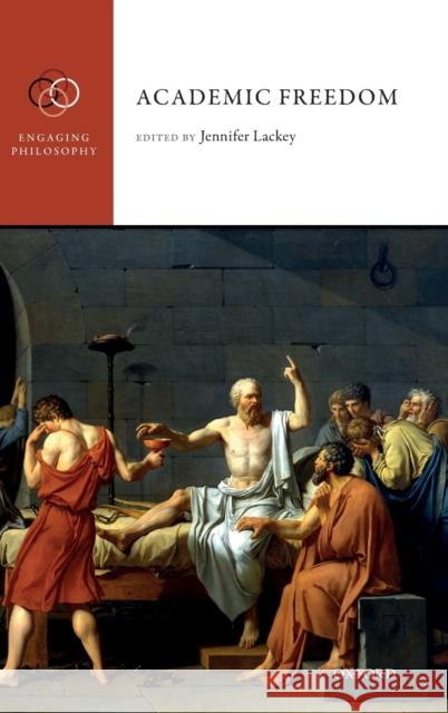 Academic Freedom Jennifer Lackey 9780198791508 Oxford University Press, USA