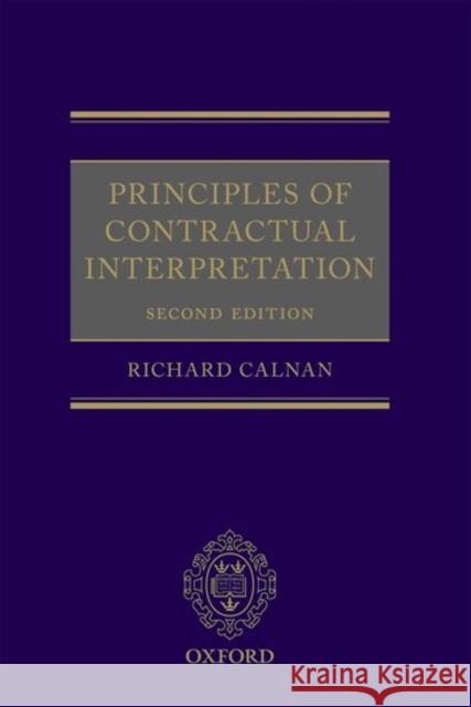 Principles of Contractual Interpretation Richard Calnan   9780198792307 Oxford University Press