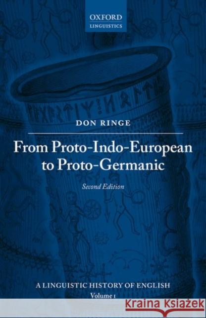 From Proto-Indo-European to Proto-Germanic Don Ringe 9780198792581 Oxford University Press, USA