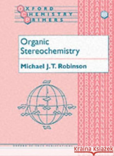 Organic Stereochemistry Michael Robinson 9780198792758