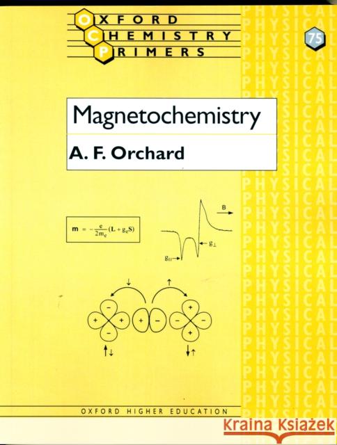 Magnetochemistry A. F. Orchard 9780198792789 Oxford University Press, USA