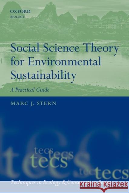 Social Science Theory for Environmental Sustainability: A Practical Guide Marc J. Stern 9780198793182 Oxford University Press, USA