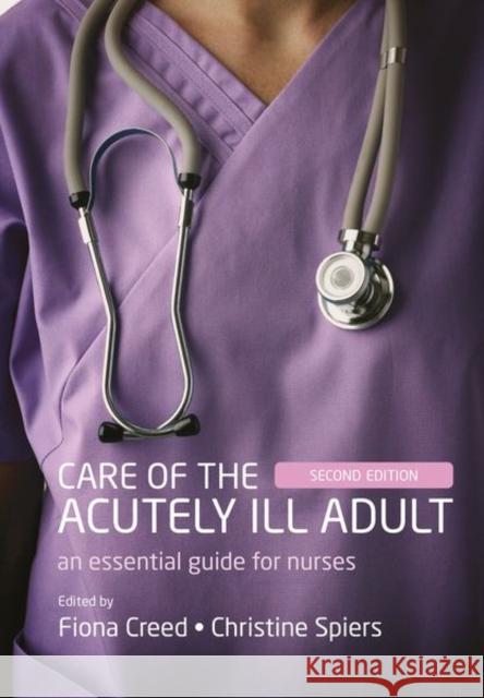 Care of the Acutely Ill Adult Creed, Fiona 9780198793458 Oxford University Press