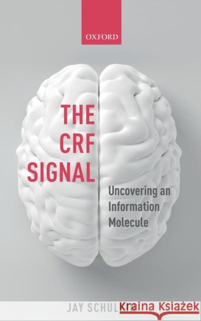 The CRF Signal Schulkin, Jay 9780198793694 Oxford University Press