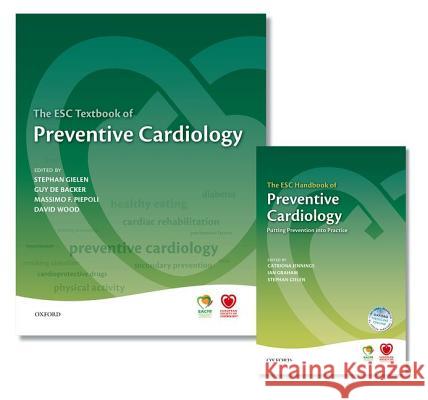 The Esc Textbook of Preventive Cardiology and the Esc Handbook of Preventive Cardiology [With eBook] Gielen, Stephan 9780198795049