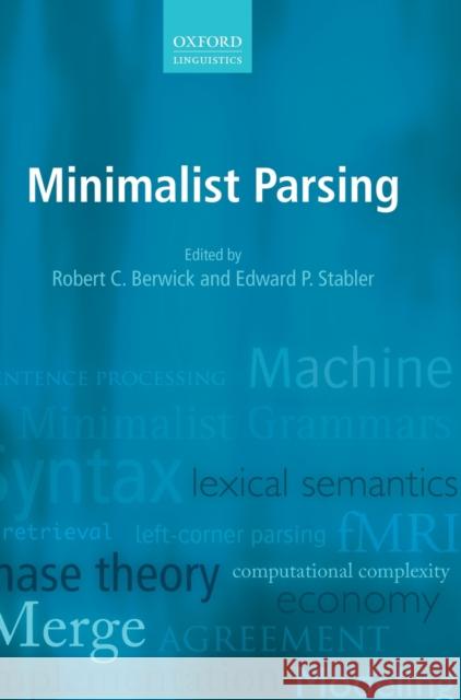 Minimalist Parsing Robert C. Berwick Edward P. Stabler 9780198795087 Oxford University Press, USA