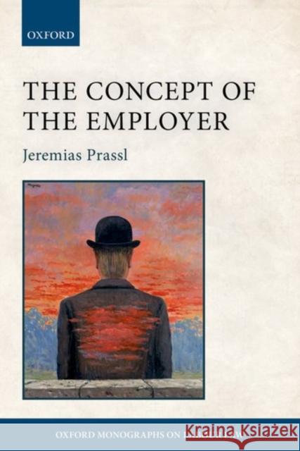 The Concept of the Employer Jeremias Prassl 9780198796145
