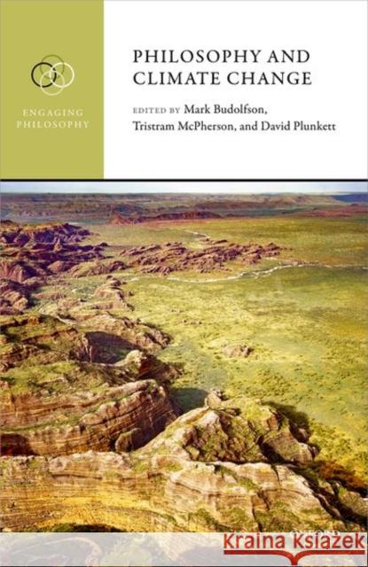 Philosophy and Climate Change Mark Budolfson Tristram McPherson David Plunkett 9780198796282