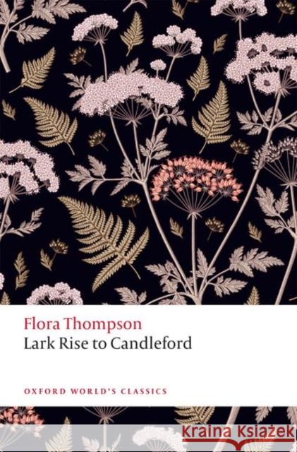 Lark Rise to Candleford Flora Thompson Phillip Mallett 9780198796695