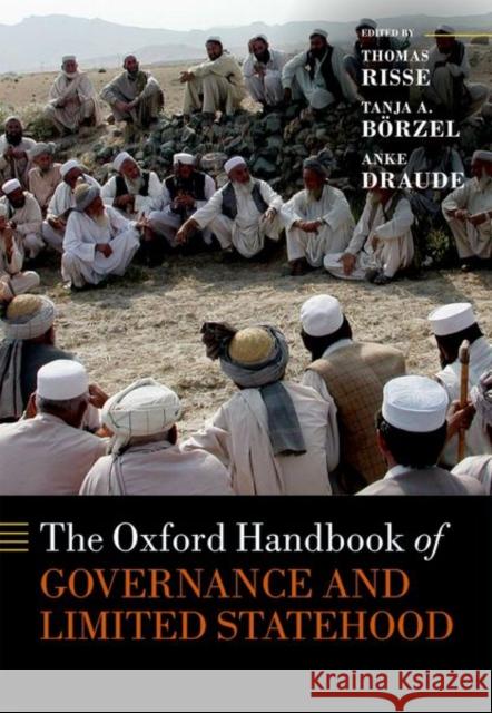 The Oxford Handbook of Governance and Limited Statehood Thomas Risse Tanja A. Borzel Anke Draude 9780198797203