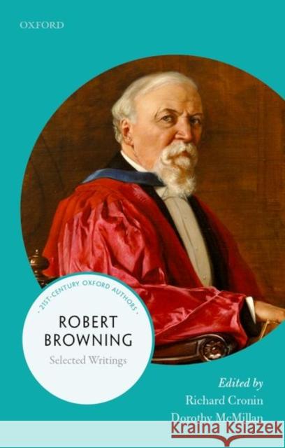 Robert Browning: Selected Writings Cronin, Richard 9780198797623 Oxford University Press, USA