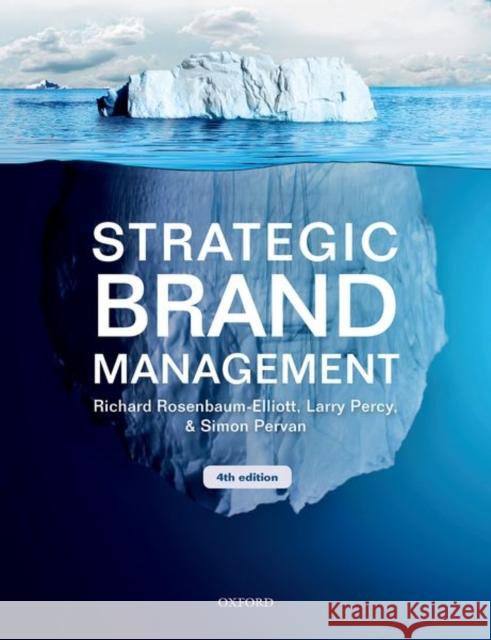 Strategic Brand Management Richard Rosenbaum-Elliott Larry Percy Simon Pervan 9780198797807 Oxford University Press, USA