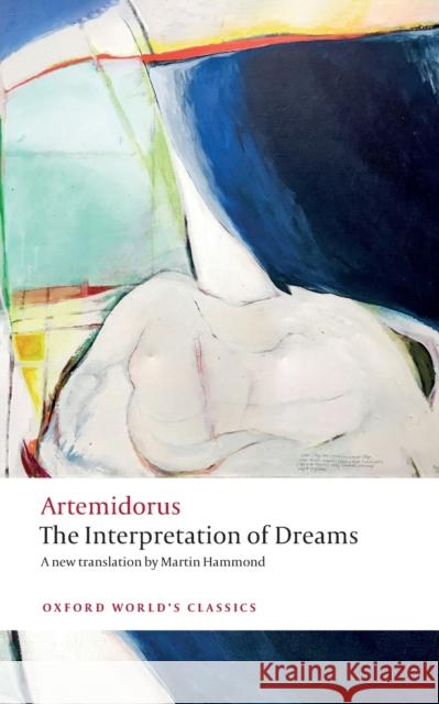 The Interpretation of Dreams Artemidorus                              Peter Thonemann Martin Hammond 9780198797951 Oxford University Press, USA