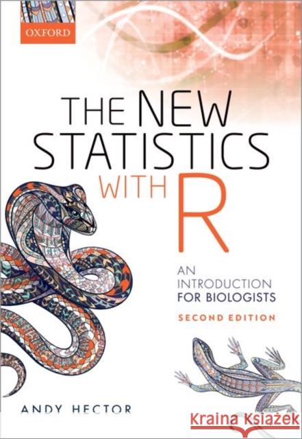 The New Statistics with R: An Introduction for Biologists Hector, Andy 9780198798187