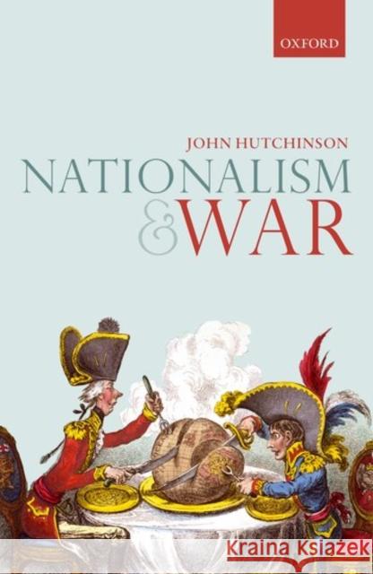 Nationalism and War John Hutchinson 9780198798453 Oxford University Press, USA