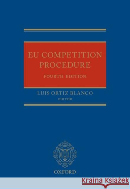 Eu Competition Procedure Ortiz Blanco, Luis 9780198799412