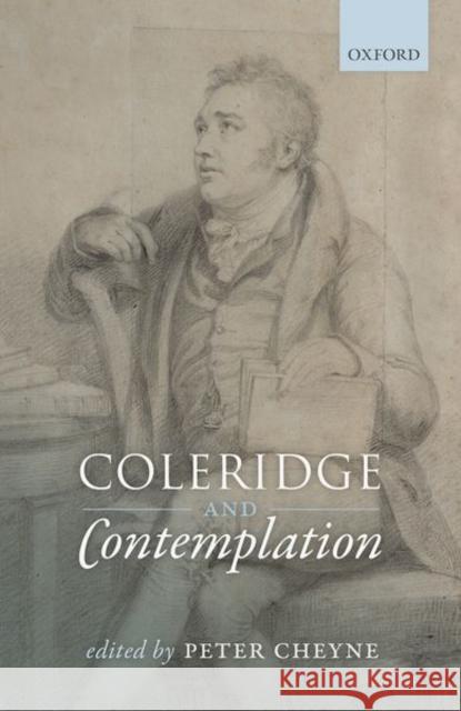 Coleridge and Contemplation Peter Cheyne 9780198799511 Oxford University Press, USA