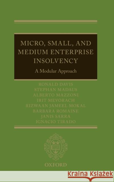 Micro, Small, and Medium Enterprise Insolvency: A Modular Approach Mokal, Riz 9780198799931 Oxford University Press, USA