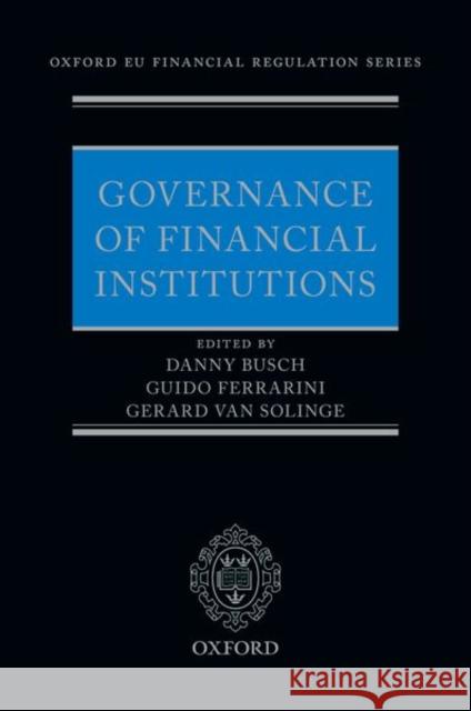 Governance of Financial Institutions Danny Busch Guido Ferrarini Gerard Va 9780198799979