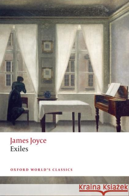 Exiles James Joyce Keri Walsh 9780198800064 Oxford University Press