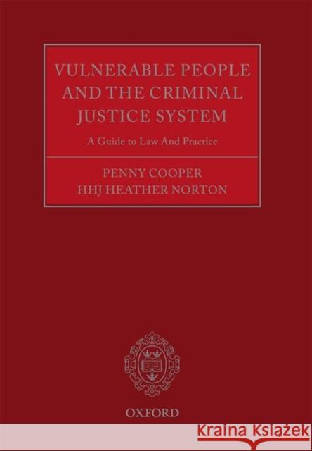 Vulnerable People and the Criminal Justice System: A Guide to Law and Practice  9780198801115 OUP Oxford