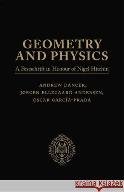 Geometry and Physics: Two-Volume Pack: A Festschrift in Honour of Nigel Hitchin Ellegaard Andersen, Jørgen 9780198802006 OUP Oxford