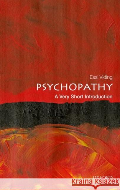 Psychopathy: A Very Short Introduction Essi Viding 9780198802266 Oxford University Press