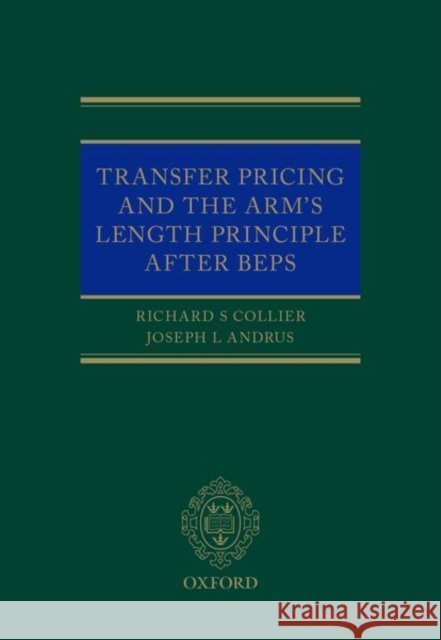 Transfer Pricing and the Arm's Length Principle After Beps Collier, Richard 9780198802914 OUP Oxford