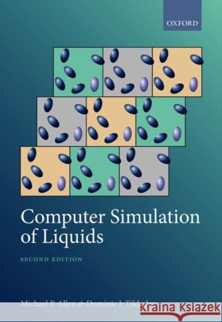 Computer Simulation of Liquids Michael P. Allen 9780198803195 Oxford University Press, USA