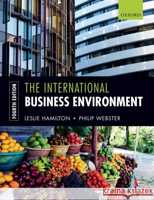 The International Business Environment 4e Hamilton, Leslie 9780198804291 Oxford University Press