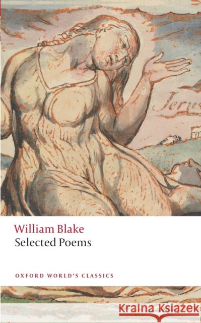 William Blake: Selected Poems William Blake Nicholas Shrimpton 9780198804468 Oxford University Press