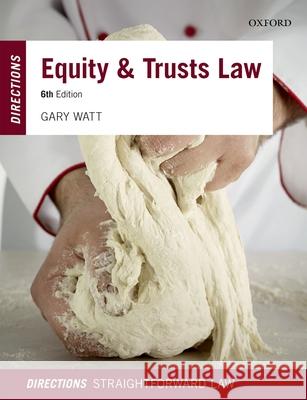 Equity & Trusts Law Directions Gary Watt 9780198804703 Oxford University Press, USA