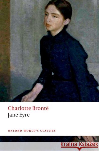Jane Eyre Charlotte Bronte Juliette Atkinson Margaret Smith 9780198804970 Oxford University Press