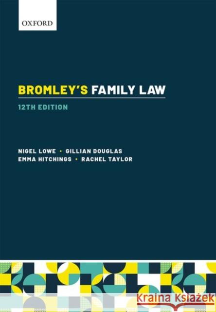 Bromley's Family Law Nigel Lowe (QC (Hon), Emeritus Professor Gillian Douglas (Professor of Law Emerit Emma Hitchings (Professor of Family La 9780198806691 Oxford University Press