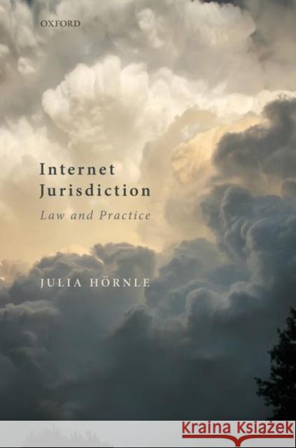 Internet Jurisdiction Law and Practice Julia (Professor, Professor, Queen Mary University of London) Hoernle 9780198806929 Oxford University Press