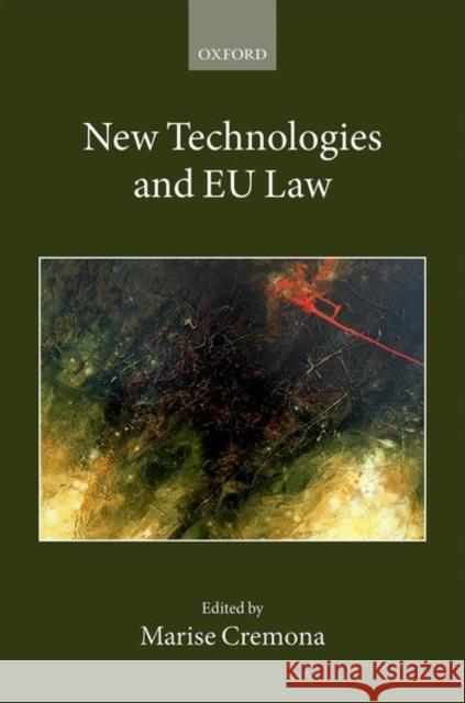 New Technologies and Eu Law Cremona, Marise 9780198807216