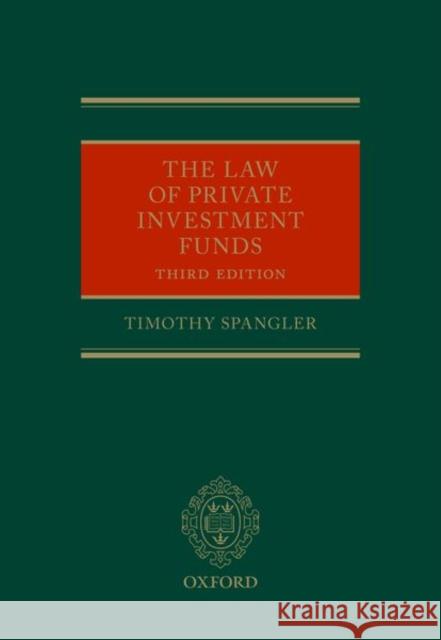 The Law of Private Investment Funds Timothy Spangler 9780198807247 Oxford University Press, USA
