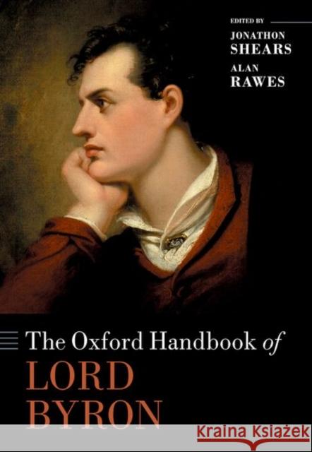 The Oxford Handbook of Lord Byron  9780198808800 Oxford University Press