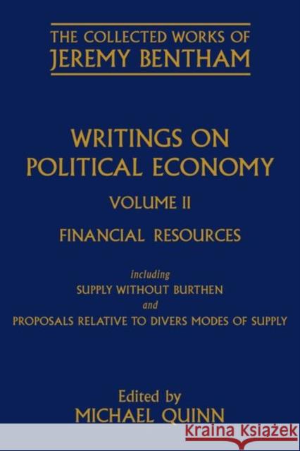 Writings on Political Economy: Volume II Bentham, Jeremy 9780198809005 Oxford University Press, USA