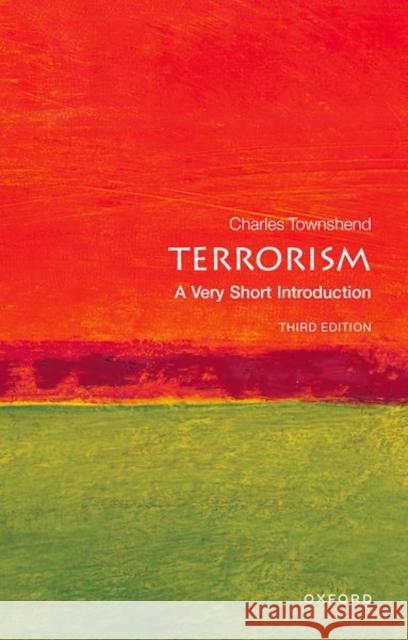 Terrorism: A Very Short Introduction Charles Townshend 9780198809098