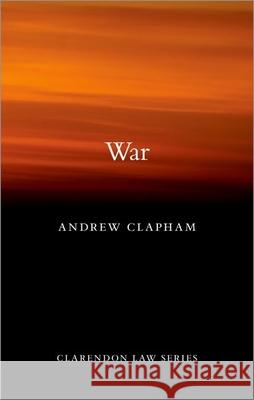 War Andrew Clapham 9780198810469