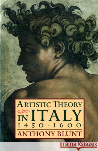 Artistic Theory in Italy 1450-1600 Anthony Blunt 9780198810506 Oxford University Press